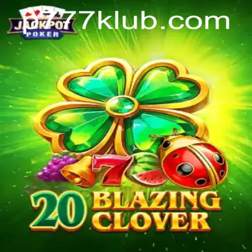 20BlazingClover: Unleashing the Thrill of P777 Gaming
