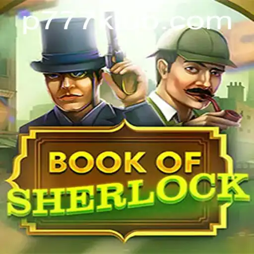 Explore the Enigmatic World of BookOfSherlock and the Mystical P777